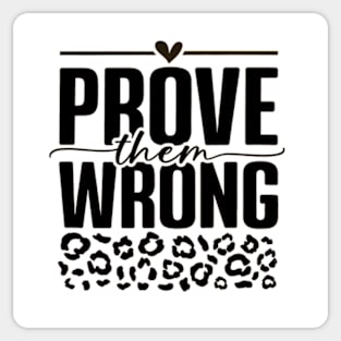 Prove Them Wrong Sticker